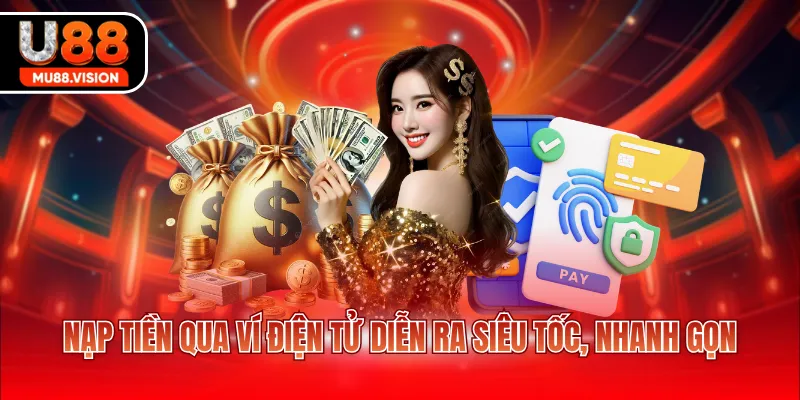 Nạp tiền qua ví điện tử diễn ra siêu tốc, nhanh gọn