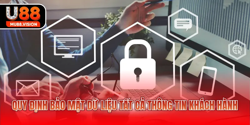 Quy định bảo mật dữ liệu tất cả thông tin khách hành